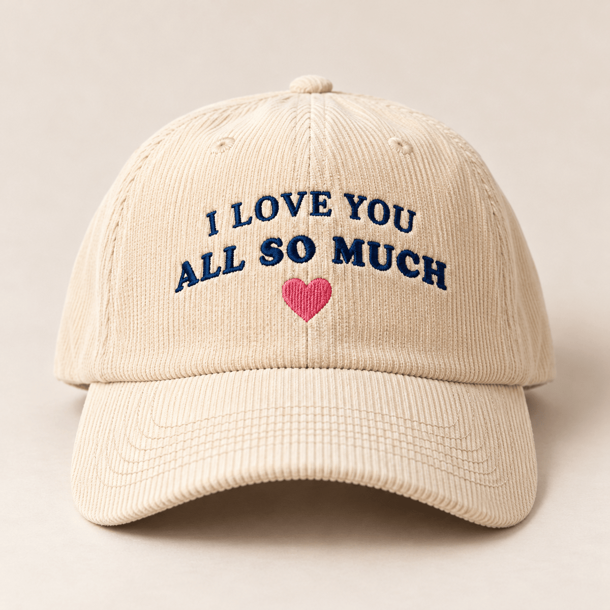 I Love You All So Much Corduroy Hat - Heartland Stitch