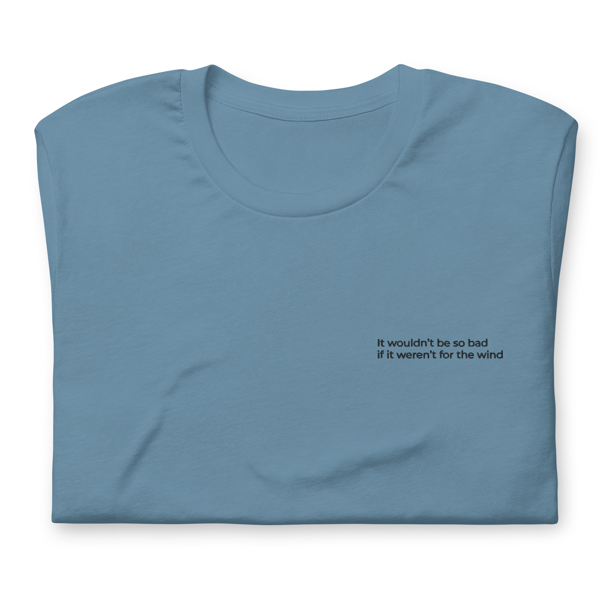 If it Weren't for the Wind Tee | Classic Fit - Heartland Stitch